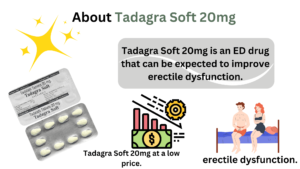 Tadagra Soft 20mg is an ED drug that can be expected to improve erectile dysfunction.