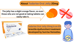 Tadarise Oral Jelly 20mg is an ED (erectile dysfunction) treatment developed by Sunrise Remedies.