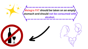 Malegra FXT should be taken on an empty stomach and should not be consumed with alcohol.