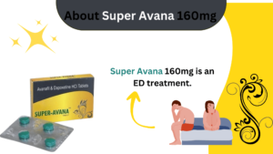 Super Avana 160mg is an ED treatment.