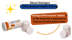 Kamagra Effervescent Tablets is an ED drug that is expected to improve erectile dysfunction.